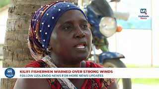 Kilifi fishermen warned over strong winds [upl. by Mellie283]