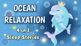 Sleep Meditation for Kids OCEAN RELAXATION 4 in 1 Bedtime Sleep Stories for Children [upl. by Allerim]