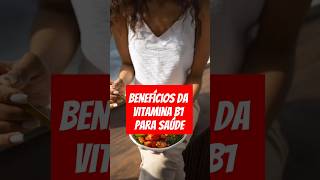 Benefícios da vitamina b1 para saúde falta de vitamina B1 saude vitaminas dicas comidasaudavel [upl. by Ludovico]