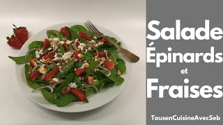 SALADE dÉPINARD et de FRAISES Tous en cuisine avec Seb [upl. by Frodine]