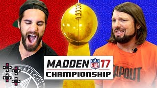 MADDEN 17 FINALS SETH ROLLINS vs AJ STYLES — Gamer Gauntlet [upl. by Marigolde]