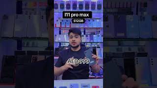 iPhone 11 Pro Max 512GB AED999 Only 🔥❤️ akheeer mobiles cheappricephones shorts viral offers [upl. by Cornell218]