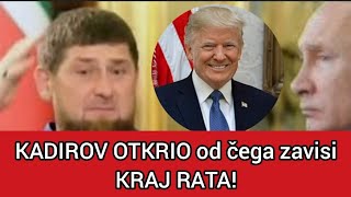 KADIROV OTKRIO KADA ĆE RAT BITI GOTOV quotPutin ima zadnju reč a Tramp neka dokaže da je čovekquot [upl. by Jueta26]