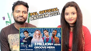 Groove Mera Reaction  PSL Official Anthem 2021  Naseebo Lal Aima Baig amp Young Stunners [upl. by Annissa815]