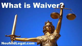 What is Waiver legal terminology explained [upl. by Anyt]