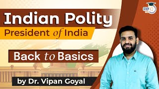 President of India l Indian Polity and Constitution l Dr Vipan Goyal l Study IQ [upl. by Ettelra]