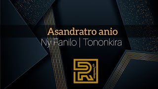 Asandratro anio  Ny Fanilo  Hira Fiderana  Tononkira [upl. by Aiyot]