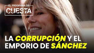 El Programa de Cuesta de la corrupción del PSOE al emporio Sánchez [upl. by Bozuwa]