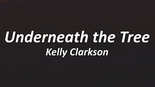 Kelly Clarkson  Underneath the Tree Lyrics [upl. by Lamaaj]