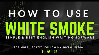 How to Use WhiteSmoke SoftwareEnglish grammar Writing software [upl. by Tricia]