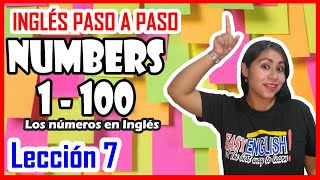 Lección 7 NUMBERS 💥 Los Números en Inglés del 1 al 100  Inglés Paso a Paso 💥🚀 [upl. by Lerner271]