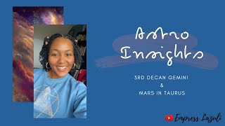 ASTRO INSIGHTS 3rd Decan Gemini amp Mars in Taurus [upl. by Hamirak]