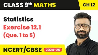 Statistics  Exercise 121 Que 1 to 5  Class 9 Maths Chapter 12  CBSE 202425 [upl. by Eleynad]