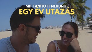 Mit tanított nekünk egy év utazás [upl. by Ileyan]