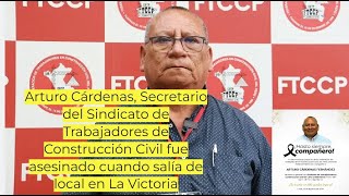 Arturo Cárdenas Secretario del Sindicato de Construcción Civil fue asesinado en La Victoria [upl. by Ettevahs486]