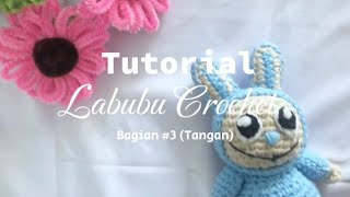 Crochet  Tutorial Boneka Labubu Lalisa Rajut Full Body  Bagian Tangan Part 3 [upl. by Orling]