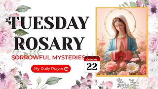 TODAY HOLY ROSARY SORROWFUL MYSTERIES ROSARY TUESDAY🌹OCTOBER 22 2024  PRAYER FOR COURAGE [upl. by Anairo238]