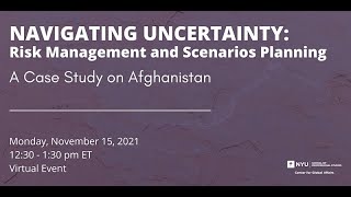 Navigating Uncertainty Risk Management and Scenarios Planning  A Case Study on Afghanistan [upl. by Shepperd776]