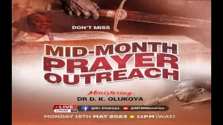 MIDMONTH PRAYER OUTREACH 15052023 Dr D K Olukoya [upl. by Zaragoza]