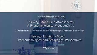 Norm Friesen  Learning Moods and Atmospheres A Phenomenological Video Analysis [upl. by Gaeta]