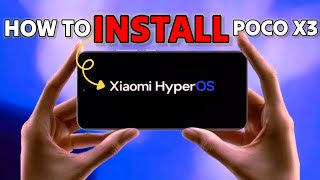 Install HyperOS in POCO X3  How to Install Xiaomi HyperOS POCO X3 [upl. by Bayly]