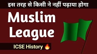 Muslim League  ICSE History  Class 10  English For All [upl. by Ocramed]