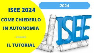 ISEE 2024  IL TUTORIAL PER CHIEDERLO IN AUTONOMIA [upl. by Amalia]