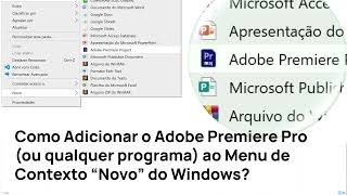 Como Adicionar o Adobe Premiere Pro ou qualquer programa ao Menu de Contexto quotNovoquot do Windows [upl. by Wynne]