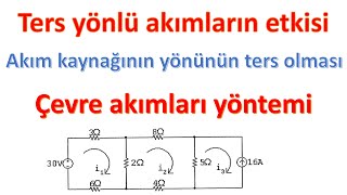 Akım kaynağının yönünün ters olması  Ters yönlü akımların devreye etkisi  Soru çözümü [upl. by Roydd]