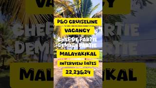 PampO CRUISELINE VECANCY AVILABLE  CHEF DE PARTIE amp DEMI DI PARTIE  ALL RECRUITEMENT ARE FREE viral [upl. by Suravaj]