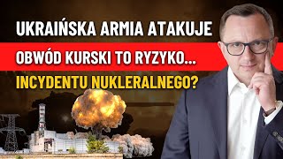 Ukraina ATAKUJE Rosję  Obwód Kurski Czy Realny Jest Incydent Nuklearny Rosja Wysyła 300 OKRĘTÓW [upl. by Aicilaanna]