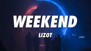 LIZOT  Weekend Lyrics [upl. by Teirtza]