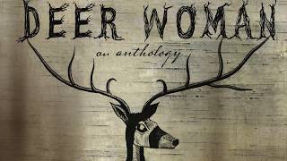 Deer Woman An Anthology [upl. by Eedyaj]