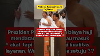 Prabowo Turunkan biaya haji 2025‼️Kalian Setuju❓shorts [upl. by Vig]