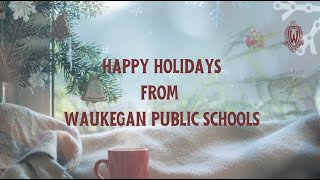 Waukegan Schools 2023 District Holiday video  My Favorite Things About Winter Break [upl. by Ricketts]