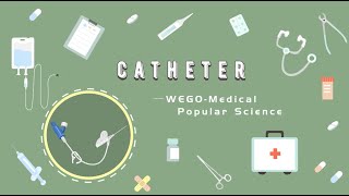 Catheter｜OneMinute Introduction to Indwelling Catheters｜WEGO Medical Knowledge Center [upl. by Hawken412]