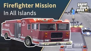 GTA 3  Firefighter Side Mission EACH CITY [upl. by Ahcrop]