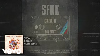 SFDK  Cara B ft Beret Audio Oficial [upl. by Refinney216]