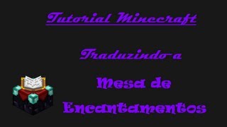 Tutorial Minecraft  Como Traduzir a Mesa De Encantamentos Para o inglês  Métodos Simples [upl. by Maximilian]