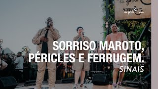 Sinais  Sorriso Maroto Ferrugem Péricles Sorriso Eu Gosto No Pagode [upl. by Erdnael14]