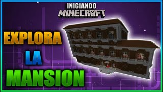 COMO EXPLORAR LA MANSION DEL BOSQUE Y COMO ENCONTRARLA  INICIANDO MINECRAFT Ep 81 [upl. by Godspeed]