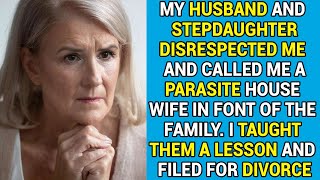 My Husband And Stepdaughter Disrespected Me And Called Me Parasite Housewife In Front Of The Family [upl. by Bashuk]