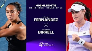 Leylah Fernandez vs Kimberly Birrell  2024 Hong Kong Round of 16  WTA Match Highlights [upl. by Matthew833]