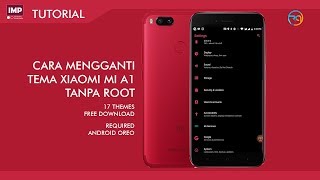 Cara Ganti Tema Xiaomi MI A1 Tanpa Root  17 Themes Free Download [upl. by Mace]