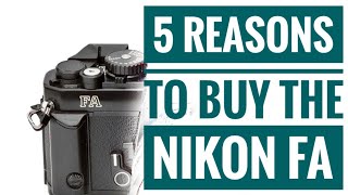 5 Reasons To Buy The Nikon FA [upl. by Ainegul]