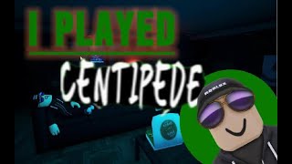 I played CENTIPEDE [upl. by Oeram]