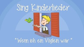 Wenn ich ein Vöglein wär  Kinderlieder zum Mitsingen  Sing Kinderlieder [upl. by Sarad]