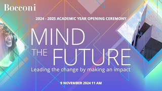 202425 Academic Year Opening Ceremony  Mind the future Leading the change by making an impact [upl. by Johannes]