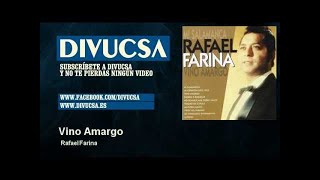 Rafael Farina  Vino Amargo [upl. by Abdel566]