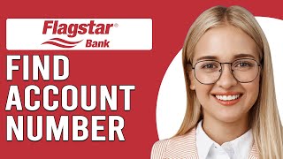 How To Find Account Number On Flagstar App StepByStep Guide [upl. by Ahsemat]